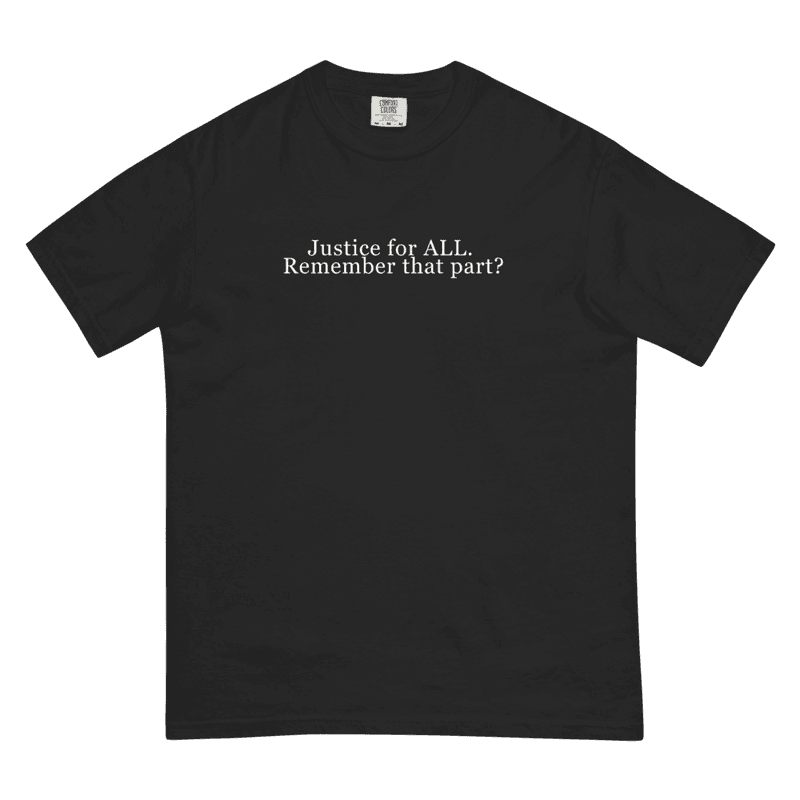 Justice For All- Comfort Colors Tee / Black / S mockup 1